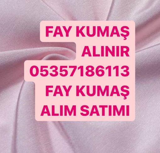  Fay kumaş alınır 