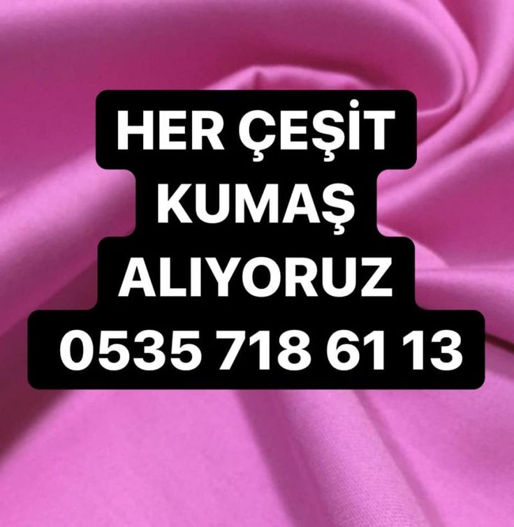 Beşiktaş kumaş alım satımı ; 05357186113 _ Beşiktaş kumaş Alınır 